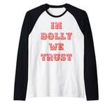 In Dolly We Trust Raglan Baseball Tee