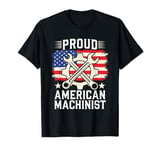 Proud American Machinist - Machinery T-Shirt