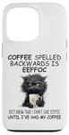 iPhone 13 Pro Coffee Spelled Backwards is Eeffoc Sign,Funny Cat Coffee Mug Case