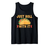 Just roll with it Burrito Tank Top