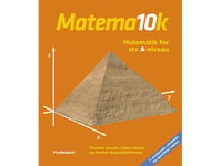 Matema10k - Matematik För Stx, A-Nivå | Thomas Jensen, Morten Overgård Nielsen &Amp  Claus Jessen | Språk: Danska