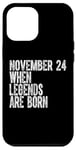 iPhone 12 Pro Max Legends Are Born On November 24th Birthday Vintage 24 Case