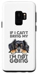 Coque pour Galaxy S9 Épagneul tibétain If I Can't Bring My Dog I'm Not Going