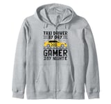 Taxi Driver By Day Gamer By Night Cab Taxis Drivers Zip Hoodie