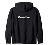 The word Creative | A design that says Creative Zip Hoodie