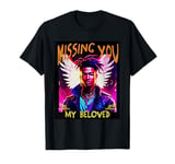 Missing You, My Beloved, black youth, dearly departed, angel T-Shirt