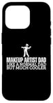 Coque pour iPhone 16 Pro Maquillage Artist Dad Like A Normal But Cooler Fun Makeup Artist