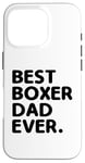 Coque pour iPhone 16 Pro Best Boxer Dad Ever Pet Dogs Boxers Chien