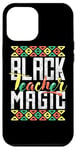 Coque pour iPhone 12 Pro Max Black Teacher Magic Black Americans Black Americans Black History Month