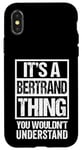 iPhone X/XS It's A Bertrand Thing You Wouldn't Understand - Family Name Case