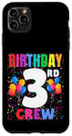 Coque pour iPhone 11 Pro Max Ballons pour garçon et fille avec inscription It's My 3rd Birthday Crew de 3 ans