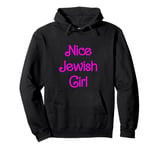 Nice Jewish Girl Birthday Mother's Day Hanukkah Pullover Hoodie