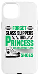 iPhone 15 Plus Forget Glass Slippers Princess Wears Wrestling Shoes Wrestle Case