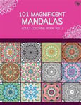 101 Magnificent Mandalas Adult Coloring Book Vol.3: Anti Stress Adults Coloring Book to Bring You Back to Calm & Mindfulness