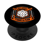 Don't Worry I Have A Plan RPG Role Play Game Tabletop Gamer PopSockets Swappable PopGrip