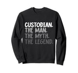 Custodian The Man The Myth The Legend, cool Sweatshirt