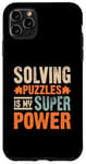 Coque pour iPhone 11 Pro Max Résoudre Des Énigmes Est Mon Super Pouvoir Jeu Puzzler