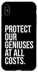 Coque pour iPhone XS Max Protect Our Geniuses Sign Protect the Genius Super Geniuses