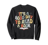 Retro It's a Good Day to Read a Book Women and Men Teachers Sweatshirt