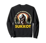 Funny Sukkot Bigfoot Disappear into the Woods - Jewish fest Sweatshirt