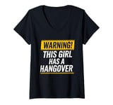 Womens Warning This Girl Has A Hangover Funny Drinking V-Neck T-Shirt