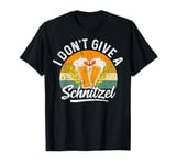 I Don't Give a Schnitzel Oktoberfest Funny German Men Women T-Shirt