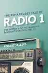 The Remarkable Tale of Radio 1  The History of the Nation&#039;s Favourite Station, 196795