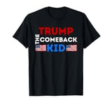 Donald Trump The Comeback Kid Apparel Show Support For Trump T-Shirt