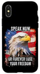 Coque pour iPhone X/XS Speak Now or Forever Lose Your Freedom: USA Eagle Graphic