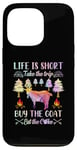 iPhone 13 Pro Life Is Short Take The Trip Buy The Goat Eat The Cake Case