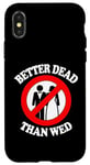 Coque pour iPhone X/XS Better Dead Than Wed, un single drôle sur le divorce