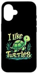 iPhone 16 I Like Turtles Cartoon Turtle Case