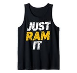 Ram Truck Off Road Fan Just Ram It Funny Distressed Design Tank Top