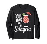 You Had Me At Sangria Funny Alcohol Lover Cute Drinking Long Sleeve T-Shirt