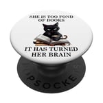 She is Too Fond Books and It Has Turned Her Brain Book Cat PopSockets PopGrip Adhésif