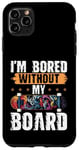 Coque pour iPhone 11 Pro Max Skateboard Bored Without My Board Skater