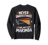 Musician Vibraphonist Never Underestimate A Girl Marimba Sweatshirt