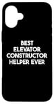 iPhone 16 Plus Best Elevator Constructor Helper Ever Case