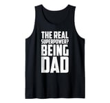 The Real Superpower? Being Dad, Cool Daddy Life Tank Top