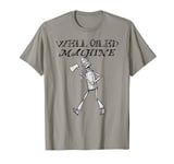 Wizard Of Oz T-Shirt - Tin Man Shirt -Well Oiled Machine Tee T-Shirt