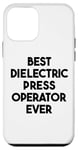 iPhone 12 mini Best Dielectric Press Operator Ever Case