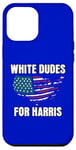 Coque pour iPhone 13 Pro Max White Dudes pour Kamala Harris 2024 Vote de rassemblement électoral