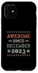 Coque pour iPhone 11 Awesome Since December 2023 Birthday Design