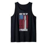 Just The Tip I Promise Shirt Veteran US Flag Pro Gun Rights Tank Top