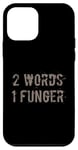 Coque pour iPhone 12 mini Deux mots blague deux mots un doigt signifiant 2 mots 1 doigt