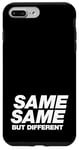 iPhone 7 Plus/8 Plus SAME SAME BUT DIFFERENT | A cool design that says SAME SAME Case