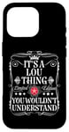 Coque pour iPhone 16 Pro Le nom de Lou est un truc que tu ne comprendrais pas