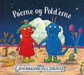 Pø'erne Og Pold'erne | Julia Donaldson | Språk: Dansk