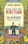 Tales from the Wine Floor  100 Questions Asked of a Sommelier