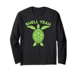 Sea Turtle Ocean Shell Yeah Turtle Lover Long Sleeve T-Shirt